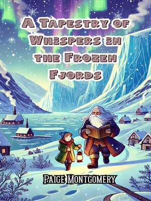 cover image of A Tapestry of Whispers in the Frozen Fjords